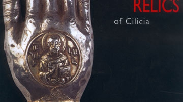 Armenian Relics of Cilicia 
From the Museum of the Catholicosate in Antelias, Lebanon