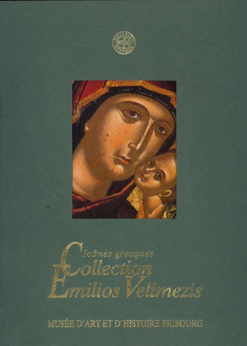 Greek Icons from the Velimezis Collection: Exhibition Catalogue