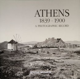 Athens 1839-1900. Α photographic record