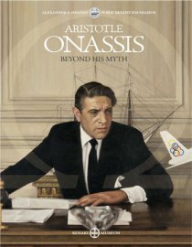 Aristotle Onassis. Beyond his myth (Αριστοτέλης Ωνάσης. Πέρα από τον μύθο του)