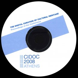 CD-ROM: The digital curation of cultural heritage. Proceedings of the conference CIDOC 2008 (Η ψηφιακή επιμέλεια της πολιτιστικής κληρονομιάς. Πρακτικά συνεδρίου CIDOC 2008)